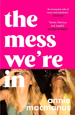 Mess We're In: An immersive story of music, friendship and finding your own rhythm, from the Sunday Times bestselling author