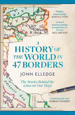 History of the World in 47 Borders: The Sunday Times #1 Bestseller