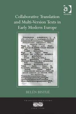 Collaborative Translation and Multi-Version Texts in Early Modern Europe