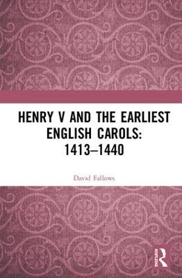 Henry V and the Earliest English Carols: 14131440