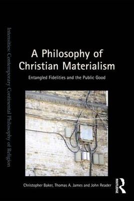 Philosophy of Christian Materialism: Entangled Fidelities and the Public Good