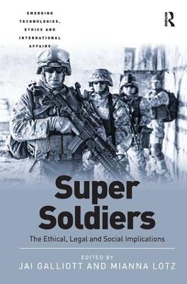 Super Soldiers: The Ethical, Legal and Social Implications