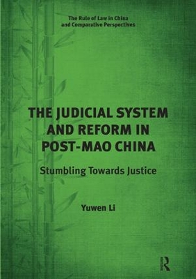 Judicial System and Reform in Post-Mao China: Stumbling Towards Justice