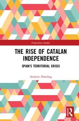 Rise of Catalan Independence: Spains Territorial Crisis
