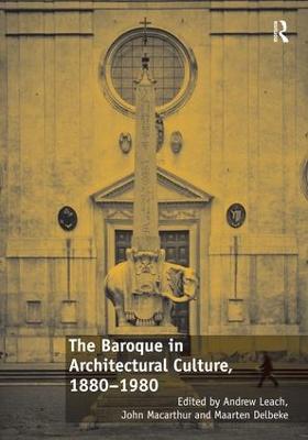 Baroque in Architectural Culture, 1880-1980