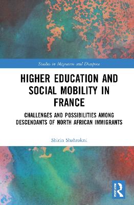 Higher Education and Social Mobility in France: Challenges and Possibilities among Descendants of North African Immigrants