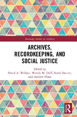 Archives, Recordkeeping and Social Justice