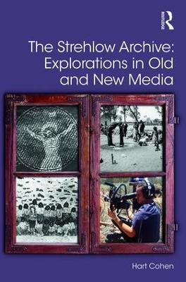 Strehlow Archive: Explorations in Old and New Media