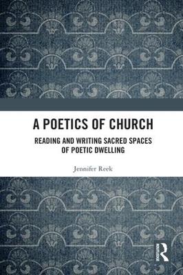 Poetics of Church: Reading and Writing Sacred Spaces of Poetic Dwelling