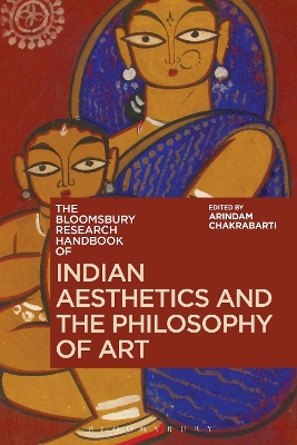 Bloomsbury Research Handbook of Indian Aesthetics and the Philosophy of Art
