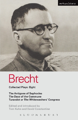 Brecht Plays 8: The Antigone of Sophocles; the Days of the Commune; Turandot or the Whitewasher's Congress
