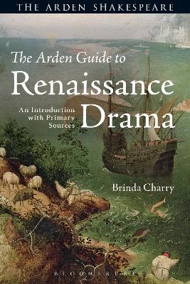 Arden Guide to Renaissance Drama: An Introduction with Primary Sources