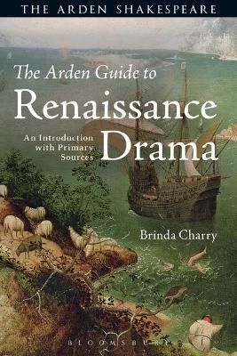 Arden Guide to Renaissance Drama: An Introduction with Primary Sources