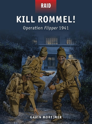Kill Rommel!: Operation Flipper 1941