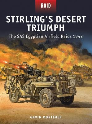 Stirlings Desert Triumph: The SAS Egyptian Airfield Raids 1942