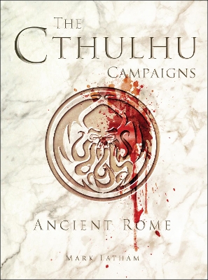 Cthulhu Campaigns: Ancient Rome