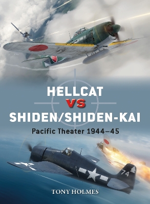 Hellcat vs Shiden/Shiden-Kai: Pacific Theater 1944 45