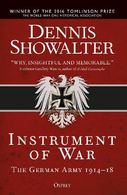 Instrument of War: The German Army 191418