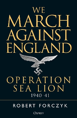 We March Against England: Operation Sea Lion, 194041