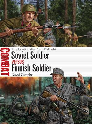 Soviet Soldier vs Finnish Soldier: The Continuation War 1941 44