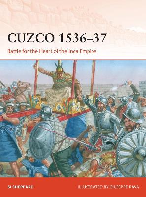 Cuzco 1536 37: Battle for the Heart of the Inca Empire