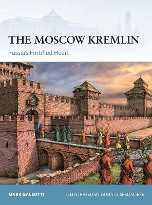 Moscow Kremlin: Russia s Fortified Heart