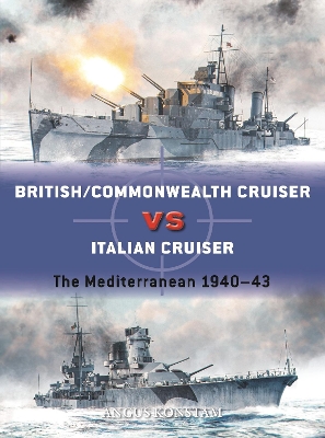 British/Commonwealth Cruiser vs Italian Cruiser: The Mediterranean 194043