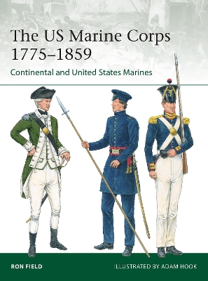 US Marine Corps 1775 1859: Continental and United States Marines