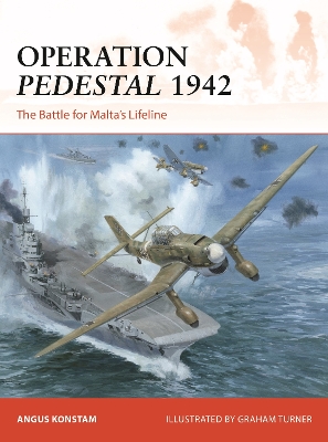 Operation Pedestal 1942: The Battle for Maltas Lifeline