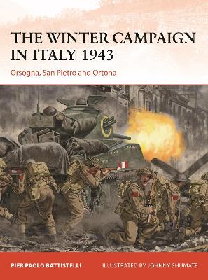 Winter Campaign in Italy 1943: Orsogna, San Pietro and Ortona