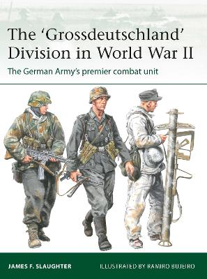 'Grossdeutschland' Division in World War II: The German Army's premier combat unit