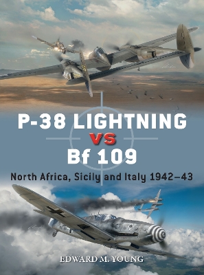 P-38 Lightning vs Bf 109: North Africa, Sicily and Italy 1942 43
