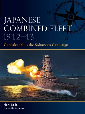 Japanese Combined Fleet 1942 43: Guadalcanal to the Solomons Campaign