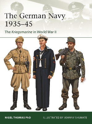 German Navy  1935 45: The Kriegsmarine in World War II