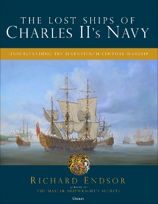 Lost Ships of Charles II's Navy: Understanding the Seventeenth-Century Warship