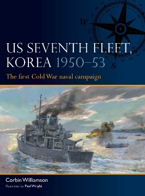 US Seventh Fleet, Korea 195053: The first Cold War naval campaign
