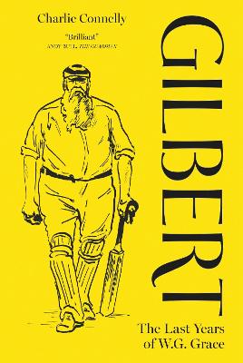 Gilbert: The Last Years of WG Grace