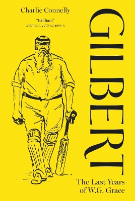 Gilbert: The Last Years of WG Grace
