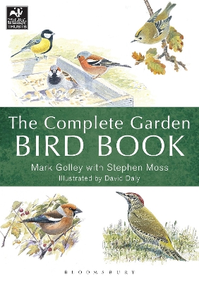 Complete Garden Bird Book: How to Identify and Attract Birds to Your Garden
