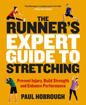 Runner's Expert Guide to Stretching: Prevent Injury, Build Strength and Enhance Performance