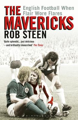 Mavericks: English Football When Flair Wore Flares