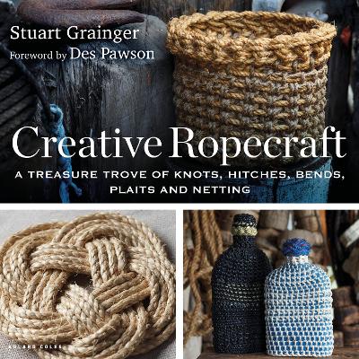Creative Ropecraft: A treasure trove of knots, hitches, bends, plaits and netting 5th edition