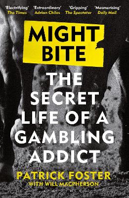 Might Bite: The Secret Life of a Gambling Addict