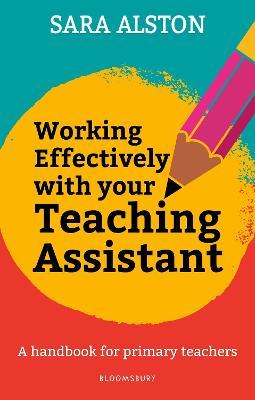 Working Effectively With Your Teaching Assistant: A handbook for primary teachers