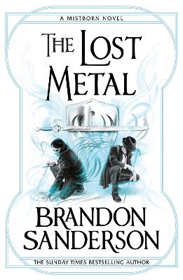 Lost Metal: A Mistborn Novel