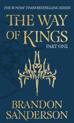 Way of Kings Part One: The first book of the breathtaking epic Stormlight Archive from the  worldwide fantasy sensation