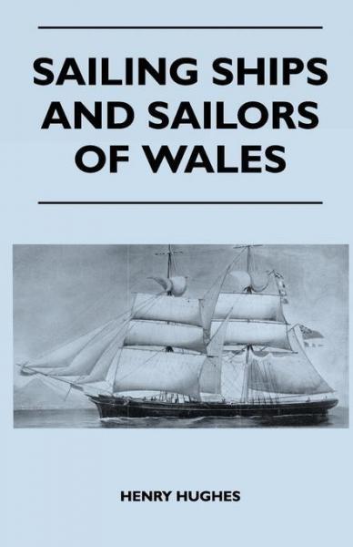 Sailing Ships and Sailors of Wales