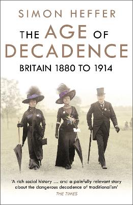 Age of Decadence: Britain 1880 to 1914