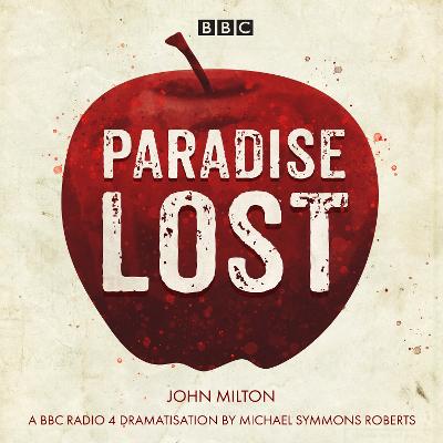 Paradise Lost: A BBC Radio 4 dramatisation