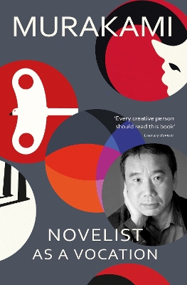 Novelist as a Vocation: An exploration of a writer s life from the Sunday Times bestselling author
